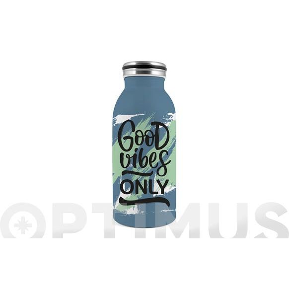 BOTELLA TERMO INOX DECORADA 0,45 CL - GOOD VIBES PENGO